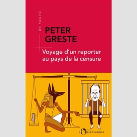 Voyage d'un reporter au pays de la censu