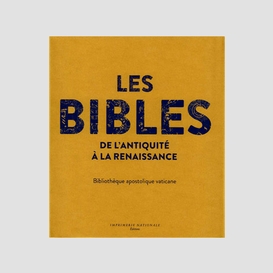 Bibles de l'antiquite a la renaissance