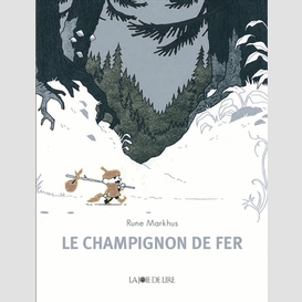 Champignon de fer (le)