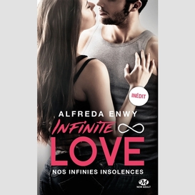 Infinite love t2-nos infinies insolences