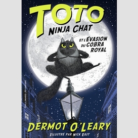Toto ninja chat et l'evasion cobra royal