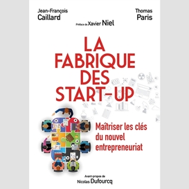 Fabrique des start-up (la)