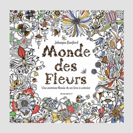 Monde des fleurs -une aventure florale