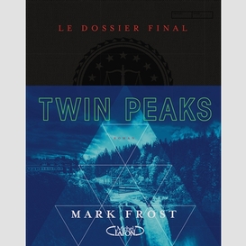 Twin peaks -le dossier final