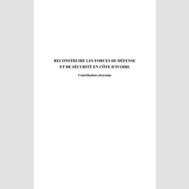 Reconstruire les forces de défense et de sécurité en côte d'ivoire