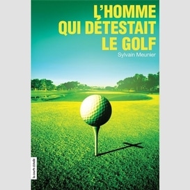 Homme qui detestait le golf -l'