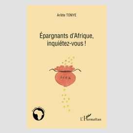 Epargnants d'afrique, inquiétez-vous!