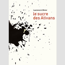 Sucre des ativans (le)