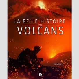 Belle histoire des volcans (la)