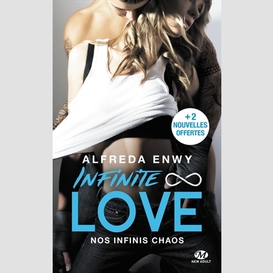Infinite love t.01 nos infinis chaos