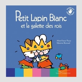 Petit lapin blanc et la galette des rois