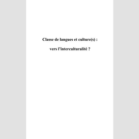 Classe de langues et culture(s) : vers l'interculturalité