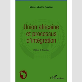 Union africaine et processus d'intégration