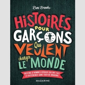 Histoires pour garcons qui veulent chang